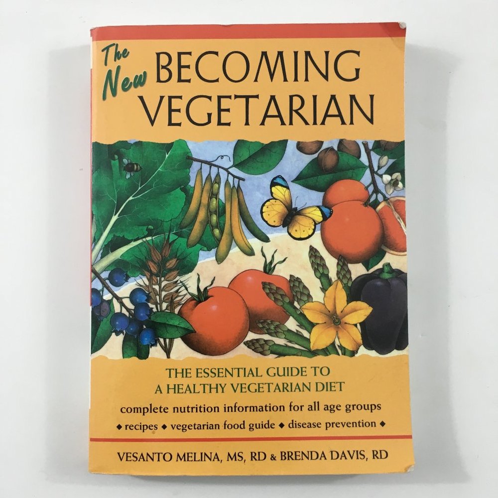 The New Becoming Vegetarian Essential Guide to a Healthy Vegetarian Diet Book